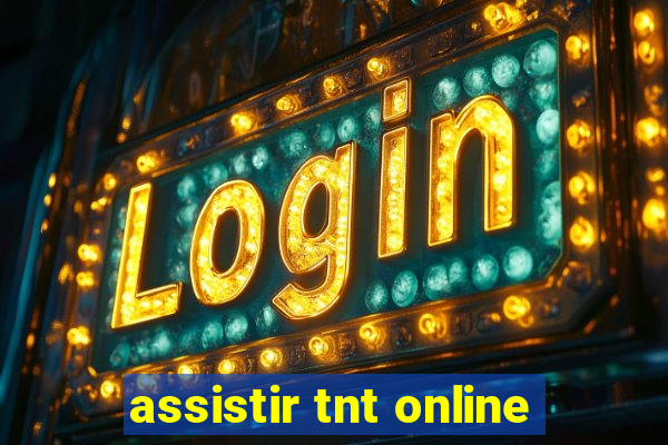 assistir tnt online